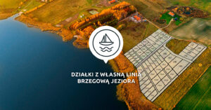 Działki z własną linią brzegową
