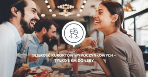 bliskość kurortów wypoczynkowych - tylko 5 km od Łeby
